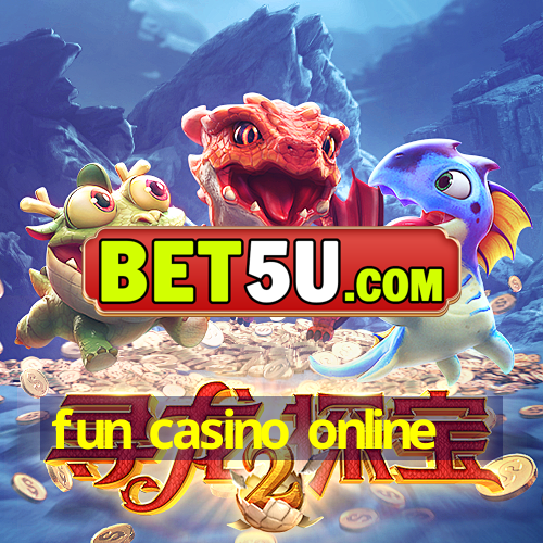 fun casino online